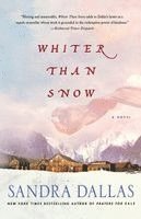 Sandra Dallas - Whiter Than Snow, Häftad