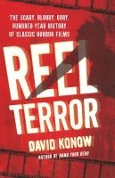 bokomslag Reel Terror: The Scary, Bloody, Gory, Hundred-Year History of Classic Horror Films