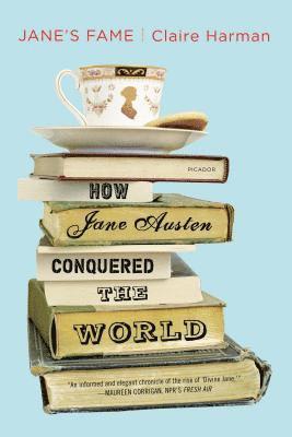 Jane's Fame: How Jane Austen Conquered the World 1