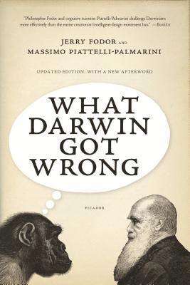 Jerry Fodor, Massimo Piattelli-Palmarini - What Darwin Got Wrong, Häftad