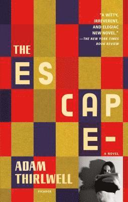 Adam Thirlwell - The Escape, Häftad
