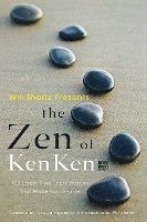 bokomslag Will Shortz Presents the Zen of Kenken: 100 Stress-Free Logic Puzzles That Make You Smarter