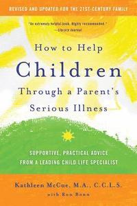 bokomslag How to Help Children Through a Parent's Serious Illness