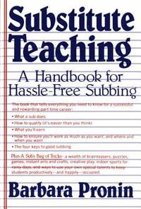 bokomslag Substitute Teaching: A Handbook for Hassle-Free Subbing