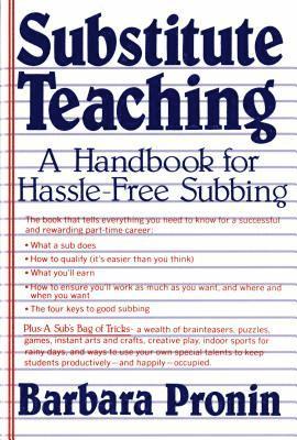 Barbara Pronin - Substitute Teaching: A Handbook for Hassle-Free Subbing, Häftad. Tillgänglighet: Lägg i varukorg
