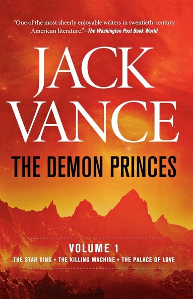 Jack Vance - The Demon Princes, Vol. 1: The Star King * the Killing Machine * the Palace of Love, Häftad