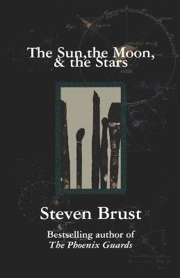 Steven Brust - Sun, the Moon and the Stars, Häftad