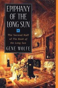 bokomslag Wolfe, G: Epiphany of the Long Sun