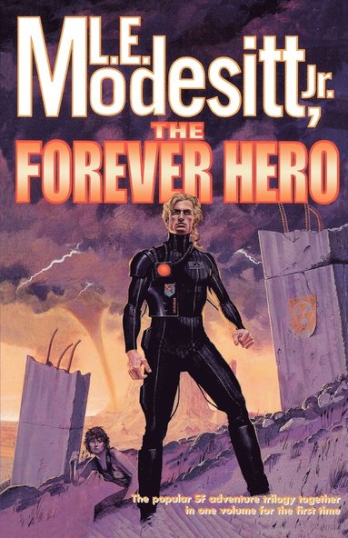 bokomslag The Forever Hero: Dawn for a Distant Earth, the Silent Warrior, in Endless Twilight