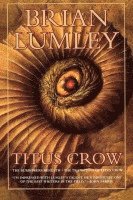 bokomslag Titus Crow, Volume 1: The Burrowers Beneath; The Transition of Titus Crow