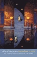 Richard Matheson - Somewhere in Time, Häftad