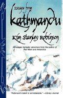 Kim Stanley Robinson - Escape from Kathmandu, Häftad