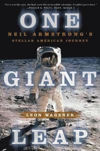 bokomslag One Giant Leap: Neil Armstrong's Stellar American Journey