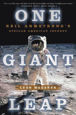 bokomslag One Giant Leap: Neil Armstrong's Stellar American Journey