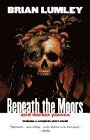Beneath the Moors and Darker Places