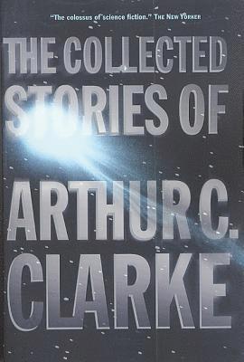 Arthur C. Clarke - The Collected Stories of Arthur C. Clarke, Häftad