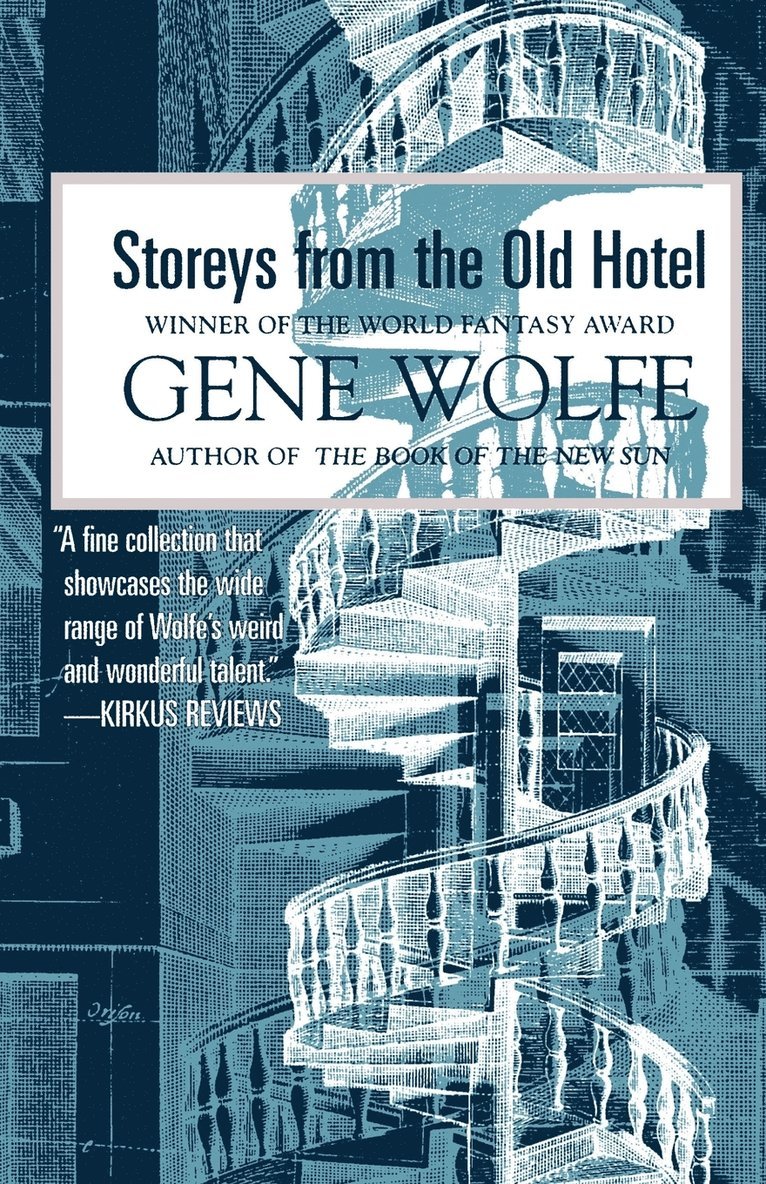 Gene Wolfe - Storeys from the Old Hotel, Häftad