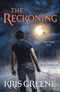 bokomslag The Reckoning: A Dark Storm Novel