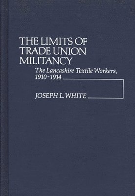 Limits of Trade Union Militancy