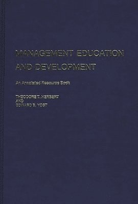 Theodore T. Herbert, Edward B. Yost - Management Education and Development, Inbunden