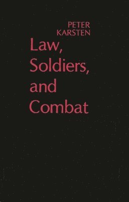 Peter Karsten, Unknown - Law, Soldiers, and Combat, Inbunden
