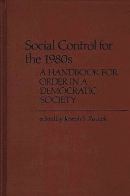 Joseph S. Roucek, Dan A. Chekki - Social Control for the 1980s, Inbunden