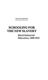 bokomslag Schooling for the New Slavery