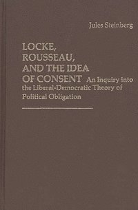 bokomslag Locke, Rousseau, and the Idea of Consent