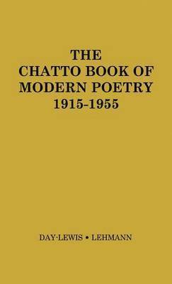 bokomslag The Chatto Book of Modern Poetry, 1915-1955.