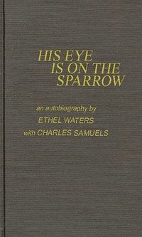 bokomslag His Eye is on the Sparrow