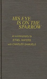 bokomslag His Eye is on the Sparrow
