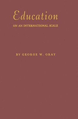 Ann Gray, Frances Gray Pellegrini - Education on an International Scale, Inbunden