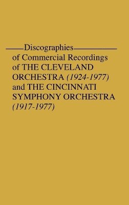 bokomslag Discographies of Commercial Recordings of the Cleveland Orchestra