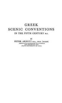 bokomslag Greek Scenic Conventions in the Fifth Century B.C.