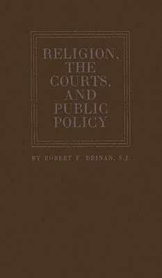 Robert F. Drinan - Religion, the Courts, and Public Policy, Inbunden