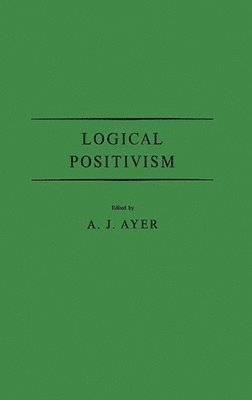 A. J. Ayer - Logical Positivism, Inbunden
