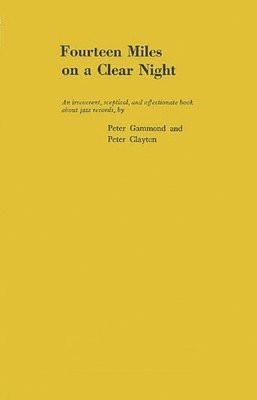 Peter Gammond, Peter Clayton, Unknown - 14 Miles on a Clear Night, Inbunden