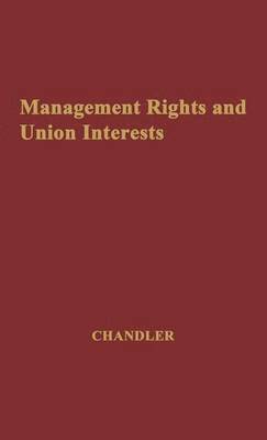 Margaret K. Chandler, Unknown - Management Rights and Union Interests, Inbunden