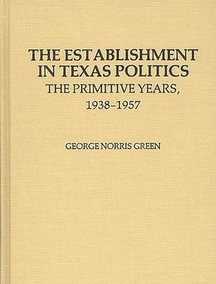 bokomslag The Establishment in Texas Politics