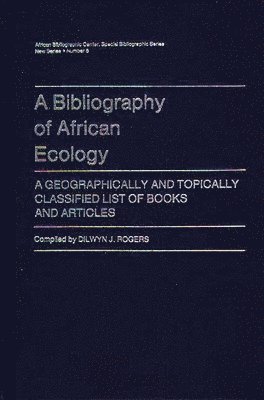 Dilwyn J. Rogers, Unknown - Bibliography of African Ecology, Inbunden