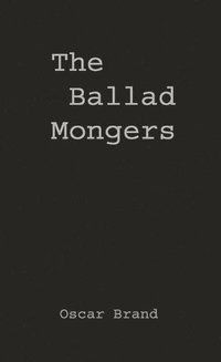 bokomslag The Ballad Mongers