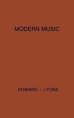 John T. Howard, James Lyons - Modern Music, Inbunden