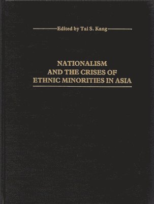 Nationalism and the Crises of Ethnic Minorities in Asia 1