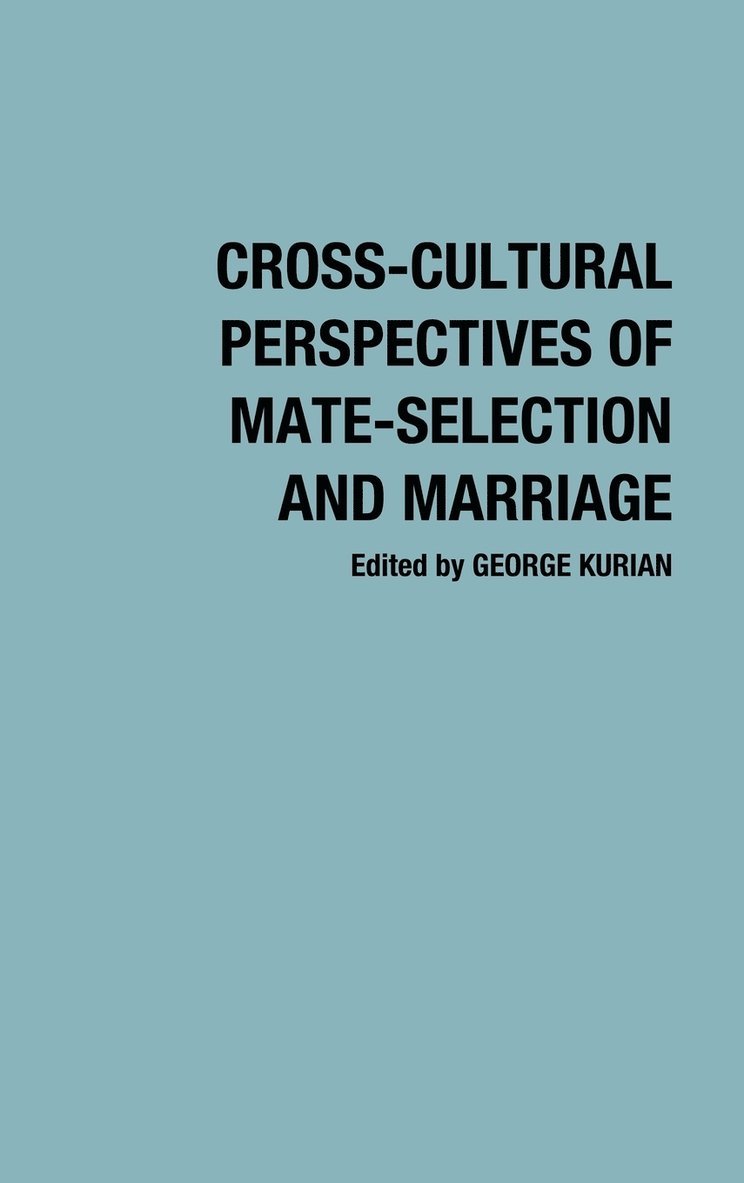 Cross-Cultural Perspectives of Mate-Selection and Marriage 1