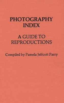 Pamela Jeffcott Parry, Unknown - Photography Index, Inbunden