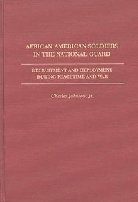 bokomslag African American Soldiers in the National Guard