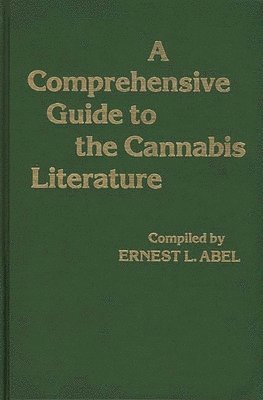 Ernest L. Abel, Unknown - Comprehensive Guide to the Cannabis Literature, Inbunden