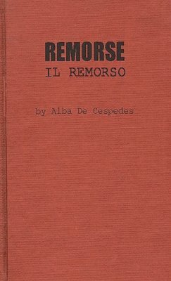 Alba de Cespedes - Remorse, Inbunden