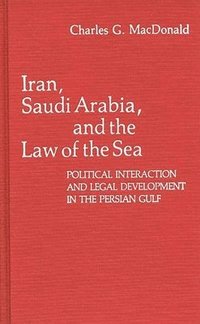 bokomslag Iran, Saudi Arabia, and the Law of the Sea