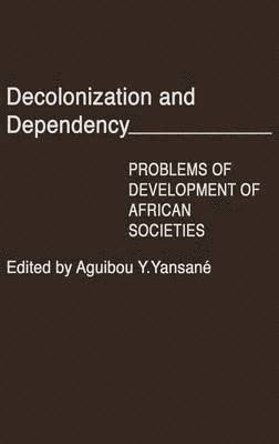 Decolonization and Dependency 1